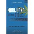 Marijuana and the Bible: A Conversation with America's Leading Medical Cannabis Expert - Paperback